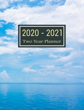 2020-2021 Two Year Planner : Blue Sky and OceanTwo Year Planner, Two Year Calendar 2020-2021, Daily Monthly Planner 2020 Size 8. 5 X 11 Inch, 24 Months Calendar, Business Planners, Agenda, Schedule, O