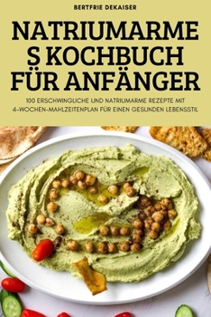 Paperback Natriumarmes Kochbuch Für Anfänger [German] Book