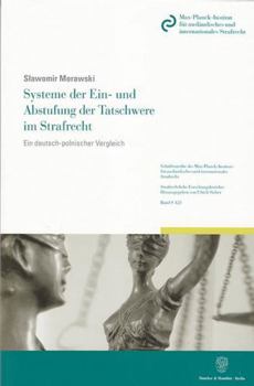 Paperback Systeme Der Ein- Und Abstufung Der Tatschwere Im Strafrecht: Ein Deutsch-Polnischer Vergleich [German] Book