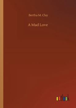 A Mad Love