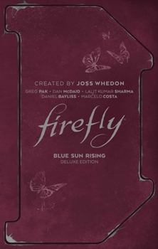 Hardcover Firefly: Blue Sun Rising Deluxe Edition Book