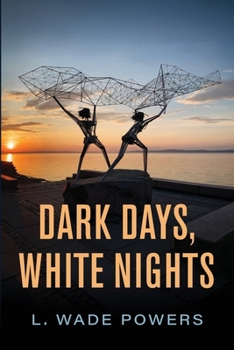 Dark Days, White Nights: A Short Novel and Shorter Fiction