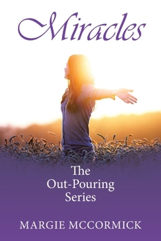 Paperback Miracles: The Out-Pouring Series Book