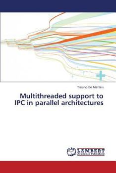 Paperback Multithreaded support to IPC in parallel architectures Book