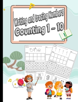 Paperback Writing and Tracing Numbers Counting 1 - 10: A Fun Book to Practice Writing for Kids Ages 3-5 Book