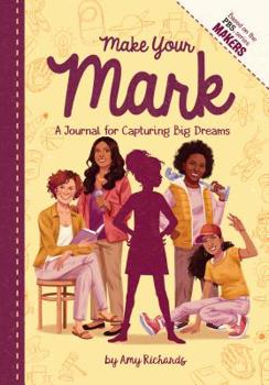 Hardcover Make Your Mark: A Journal for Capturing Big Dreams Book