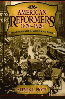 Hardcover American Reformers, 1870-1920: Progressives in Word and Deed Book