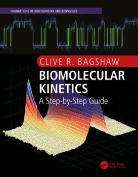Paperback Biomolecular Kinetics: A Step-by-Step Guide Book