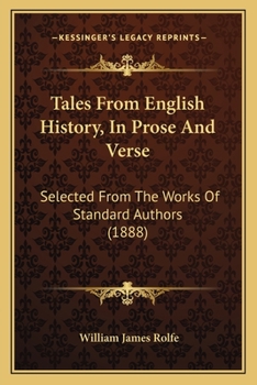 Tales From English History, In Prose And Verse: Selected From The Works Of Standard Authors