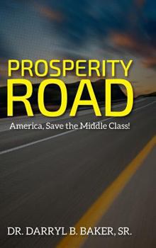 Hardcover Prosperity Road: America, Save the Middle Class! Book