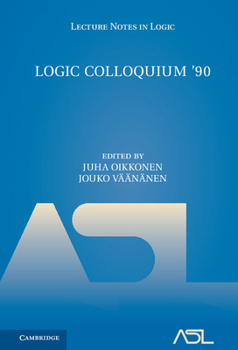 Logic Colloquium '90: ASL Summer Meeting in Helsinki - Book #2 of the Lecture Notes in Logic
