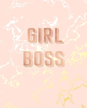 Girl Boss: Inspirational Quote Bullet Journal, Beautiful Pink Marble and Gold | 8 x 10, 120 Dot Grid Pages
