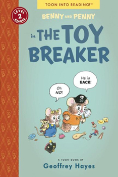 Benny and Penny in the Toy Breaker - Book  of the TOON Books
