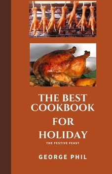 Paperback The Best Cookbook for Holiday: The Festive Feast Book