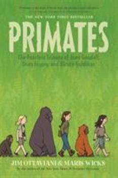 Paperback Primates: The Fearless Science of Jane Goodall, Dian Fossey, and Biruté Galdikas Book