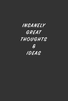 insanely great thoughts & ideas January: Blank Lined Journal , (122 Page, 6 x 9 inch) Soft Cover, Matte Finish