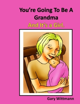 Paperback You're Going To Be A Grandma and it's a Girl Book