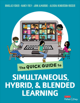 Paperback The Quick Guide to Simultaneous, Hybrid, and Blended Learning Book