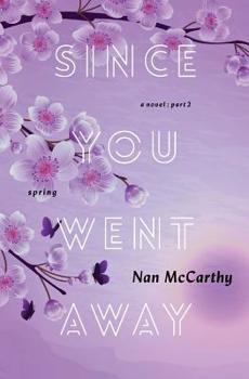 Paperback Since You Went Away: Part Two: Spring Book
