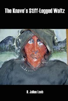 Paperback The Knave's Stiff-Legged Waltz Book