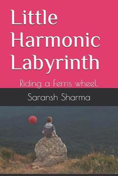 Paperback Little Harmonic Labyrinth: Riding a Ferris wheel. Book