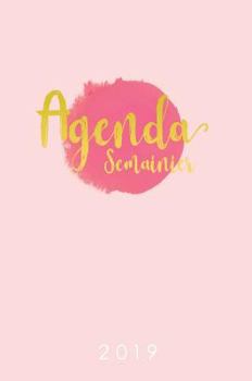 Agenda Semainier 2019: Agenda calendrier 2019 pour les fans de lettrage créatif, Couverture rigide relié, Janvier à Décembre 2019, motif rose ... (1) (1 Semaine Sur 2 Pages)