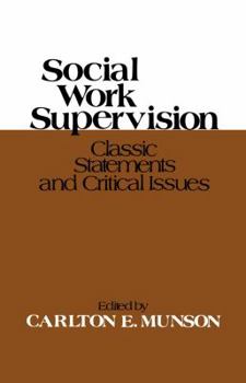 Paperback Social Work Supervision: Classic Statements and Critical Issues Book