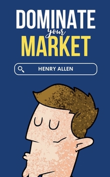Paperback Dominate Your Market Book