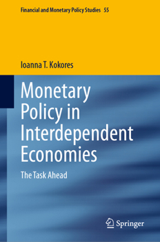Hardcover Monetary Policy in Interdependent Economies: The Task Ahead Book