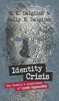 Hardcover Identity Crisis: one family's experience of manic depression Book
