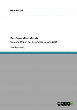 Paperback Der Gesundheitsfonds: Sinn und Unsinn der Gesundheitsreform 2007 [German] Book
