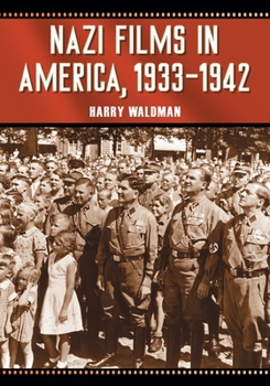 Paperback Nazi Films in America, 1933-1942 Book