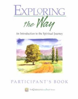 Paperback Exploring the Way Participant's Book: Companions in Christ: An Introduction to the Spiritual Journey Book