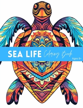 Paperback Sea Life Coloring Book: Sea Life Coloring Book Ages 8+ Book