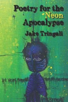 Paperback Poetry for the Neon Apocalypse Book