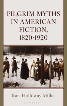 Paperback Pilgrim Myths in American Fiction, 1820-1920 Book