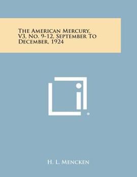 Paperback The American Mercury, V3, No. 9-12, September to December, 1924 Book