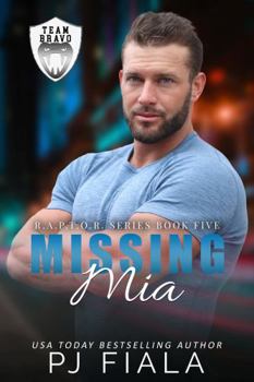 Missing Mia: A Protector Romance - Book #5 of the RAPTOR