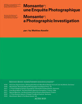 Paperback Mathieu Asselin: Monsanto: A Photographic Investigation Book