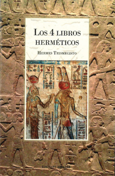 Paperback Los 4 Libros Herméticos: Síntesis de la Folosofía Esotérica Greco-Egipcia [Spanish] Book