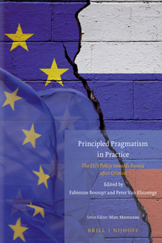 Hardcover Principled Pragmatism in Practice: The Eu's Policy Towards Russia After Crimea Book