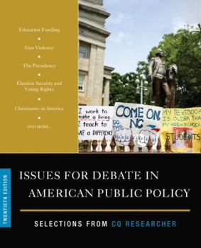 Paperback Issues for Debate in American Public Policy: Selections from CQ Researcher Book