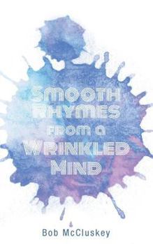Paperback Smooth Rhymes from a Wrinkled Mind Book