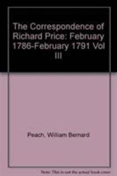 Hardcover The Correspondence of Richard Price, Volume III: February 1786-February 1791 Book