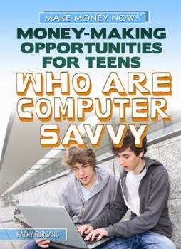 Library Binding Money-Making Opportunities for Teens Who Are Computer Savvy Book
