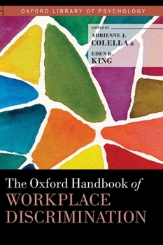 The Oxford Handbook of Workplace Discrimination - Book  of the Oxford Library of Psychology