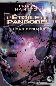 Judas déchaîné: L'Étoile de Pandore, T3 - Book  of the Commonwealth Saga