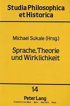 Paperback Sprache, Theorie Und Wirklichkeit: Herausgegeben Von Michael Sukale [German] Book