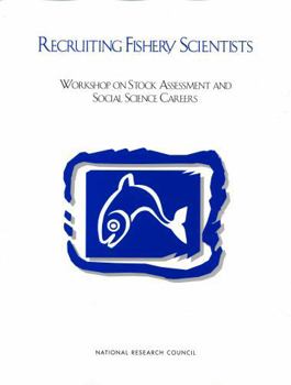 Recruiting Fishery Scientists: Workshop on Stock Assessment and Social Science Careers