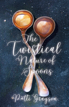 Paperback The Twistical Nature of Spoons Book